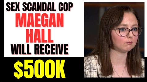 maegan hall full video|Maegan Hall reaches $500K settlement after sex scandal